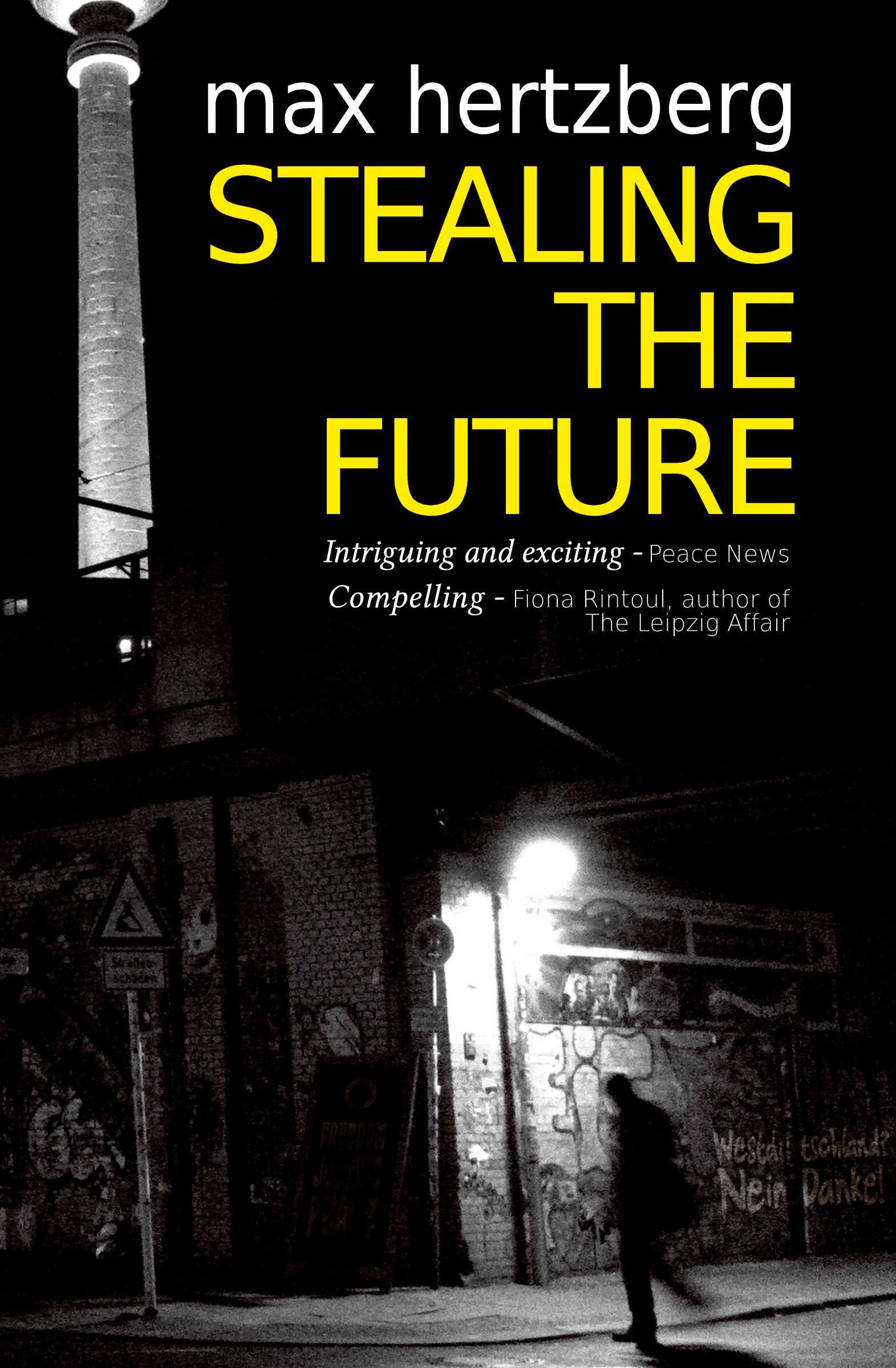 Cover: 9780993324703 | Stealing The Future | Max Hertzberg | Taschenbuch | Englisch | 2015