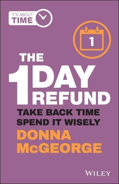 Cover: 9780730398202 | The 1 Day Refund | Take Back Time, Spend It Wisely | Donna McGeorge