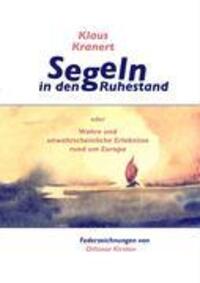 Cover: 9783833463136 | Segeln in den Ruhestand | Klaus Kranert | Taschenbuch | Paperback