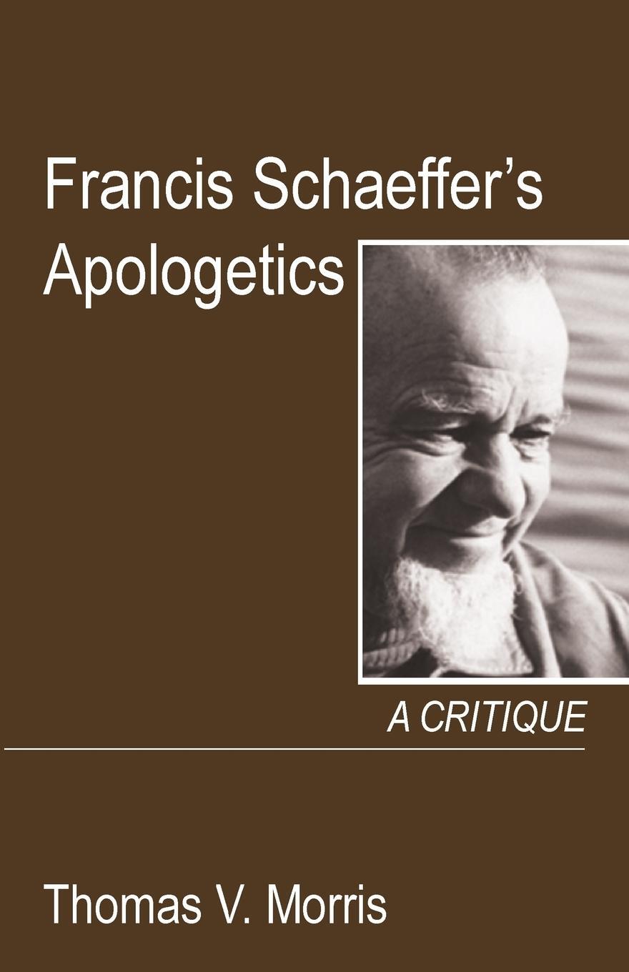 Cover: 9781532686283 | Francis Schaeffer's Apologetics | Thomas V. Morris | Taschenbuch