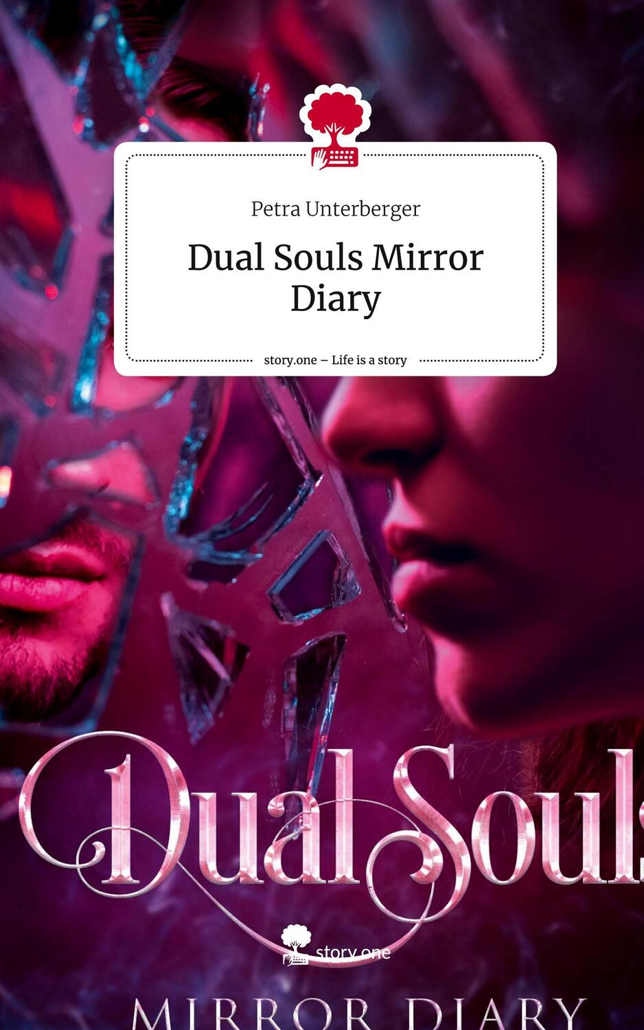 Cover: 9783711503510 | Dual Souls Mirror Diary. Life is a Story - story.one | Unterberger