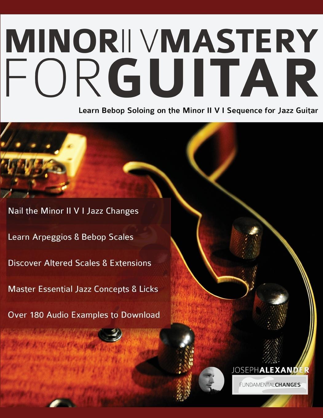 Cover: 9781789330472 | Minor ii V Mastery for Jazz Guitar | Joseph Alexander | Taschenbuch