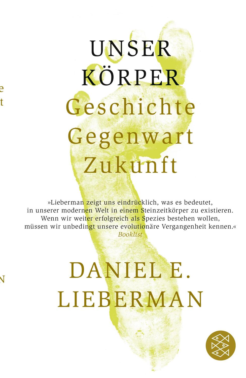 Cover: 9783596031221 | Unser Körper | Geschichte, Gegenwart, Zukunft | Daniel E. Lieberman