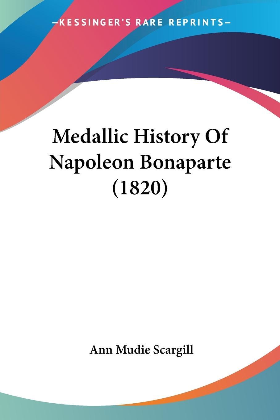 Cover: 9781104145460 | Medallic History Of Napoleon Bonaparte (1820) | Taschenbuch | Englisch