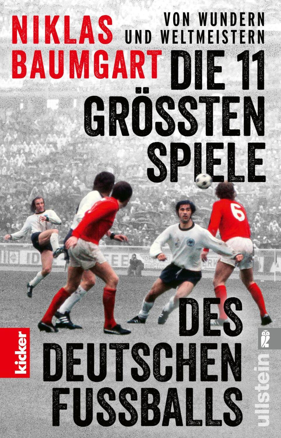 Cover: 9783548069555 | Von Wundern und Weltmeistern: Die 11 größten Spiele des deutschen...