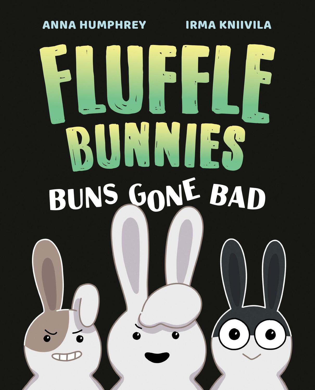 Cover: 9781774881262 | Buns Gone Bad (Fluffle Bunnies, Book #1) | Anna Humphrey | Buch | 2024