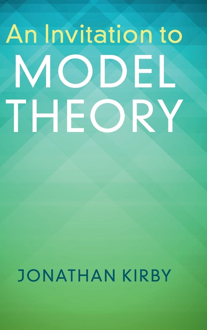 Cover: 9781107163881 | An Invitation to Model Theory | Jonathan Kirby | Buch | Englisch