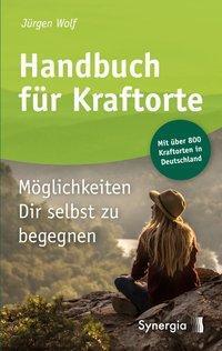 Cover: 9783906873848 | Handbuch für Kraftorte | Möglichkeiten Dir selbst zu begegnen | Wolf