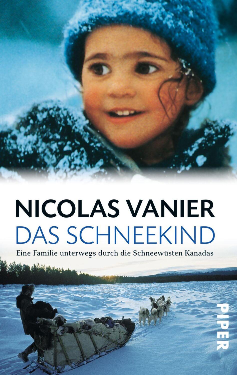 Cover: 9783492237208 | Das Schneekind | Nicolas Vanier | Taschenbuch | Deutsch | 2002 | Piper