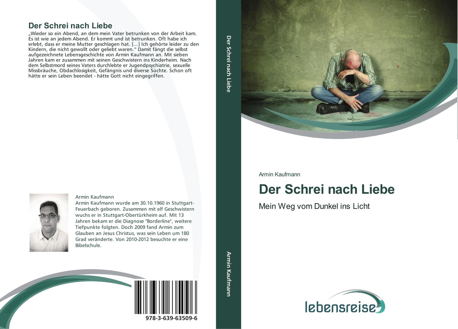 Cover: 9783639635096 | Der Schrei nach Liebe | Mein Weg vom Dunkel ins Licht | Armin Kaufmann