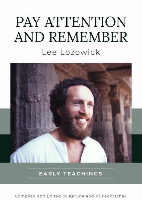 Cover: 9781942493693 | Pay Attention and Remember: Early Teachings | Lee Lozowick | Buch