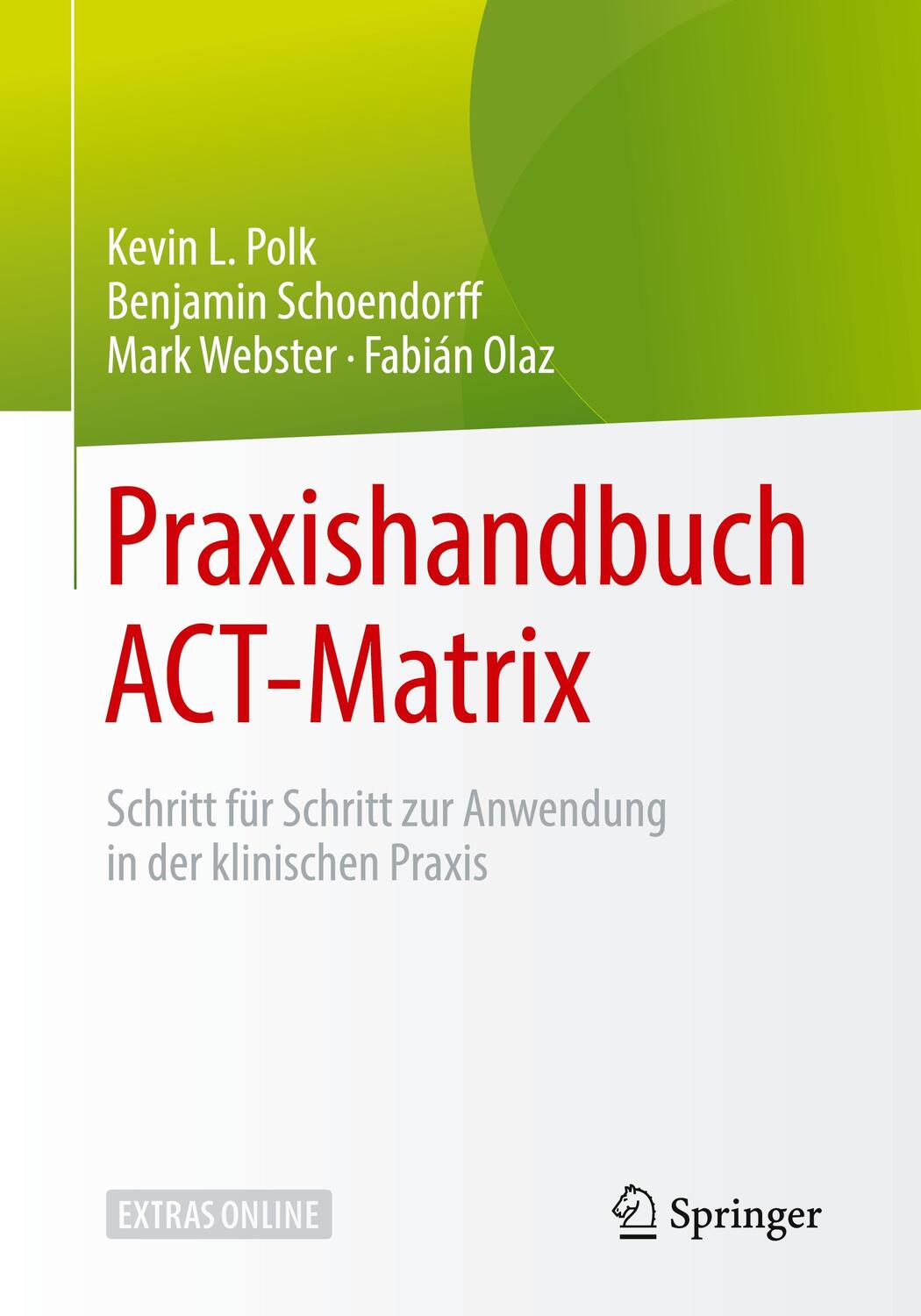 Cover: 9783662594155 | Praxishandbuch ACT-Matrix | Polk | Taschenbuch | XXIV | Deutsch | 2019
