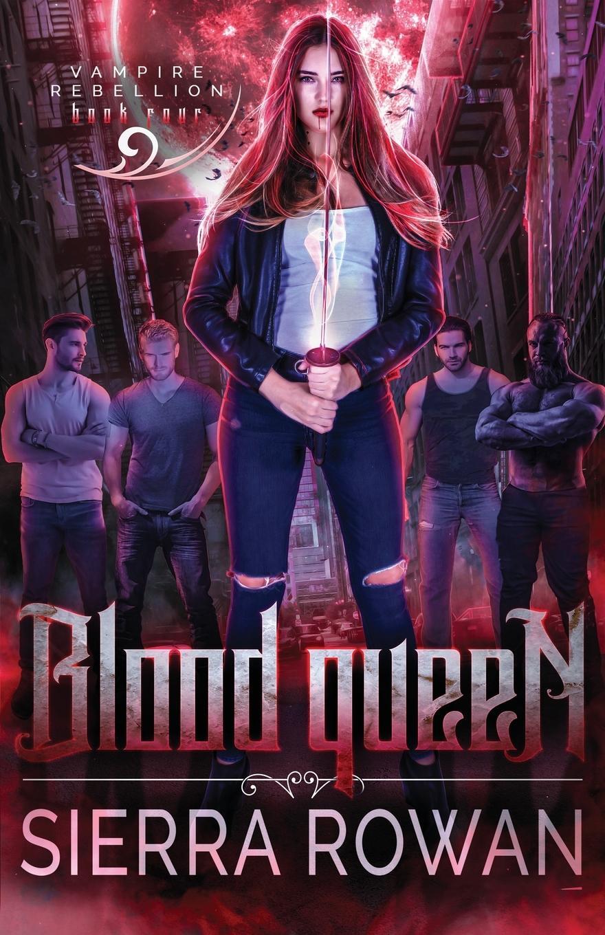 Cover: 9781955991117 | Blood Queen | A Reverse Harem Paranormal Romance | Sierra Rowan | Buch