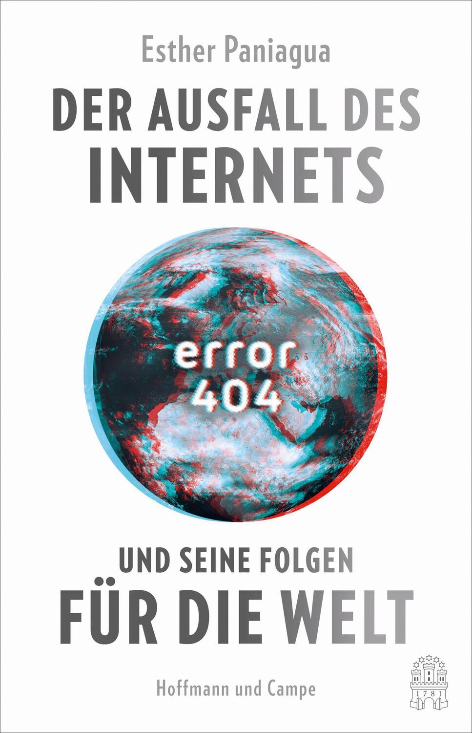 Cover: 9783455014372 | Error 404 | Der Ausfall des Internets und seine Folgen für die Welt