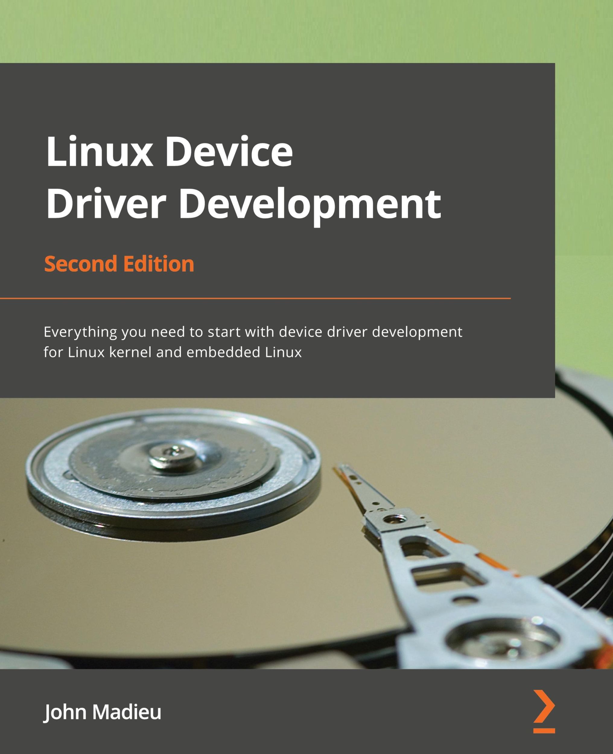 Cover: 9781803240060 | Linux Device Driver Development - Second Edition | John Madieu | Buch