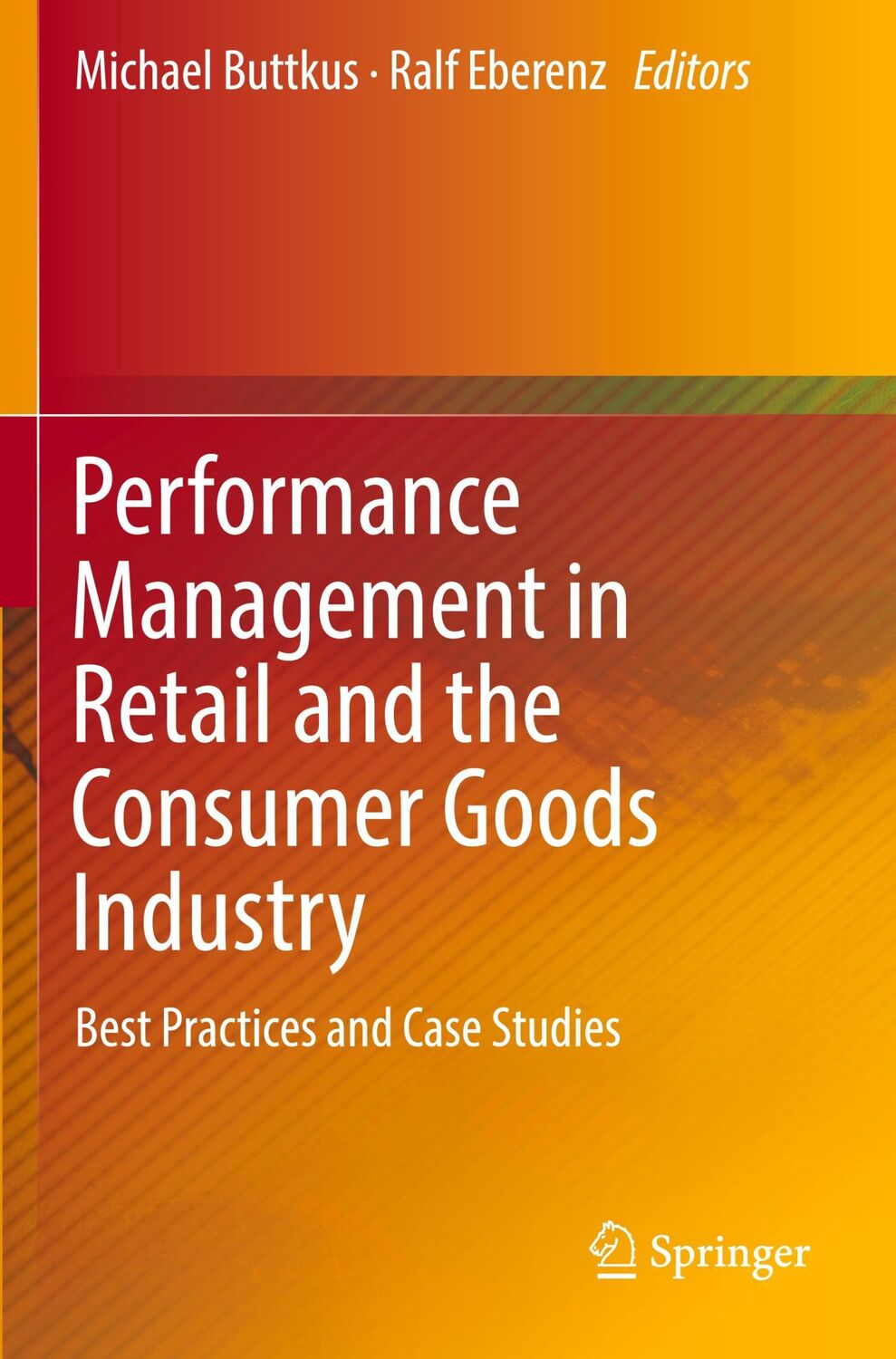 Cover: 9783030127329 | Performance Management in Retail and the Consumer Goods Industry | xv