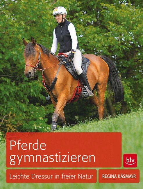 Cover: 9783835409149 | Pferde gymnastizieren | Leichte Dressur in freier Natur | Käsmayr