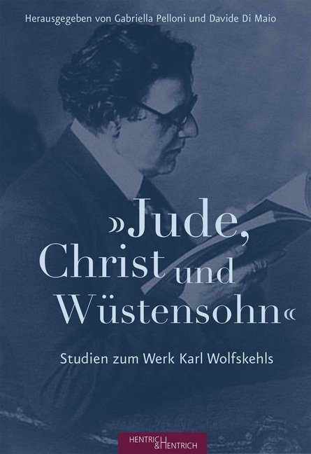 Cover: 9783955653545 | "Jude, Christ und Wüstensohn" | Studien zum Werk Karl Wolfskehls