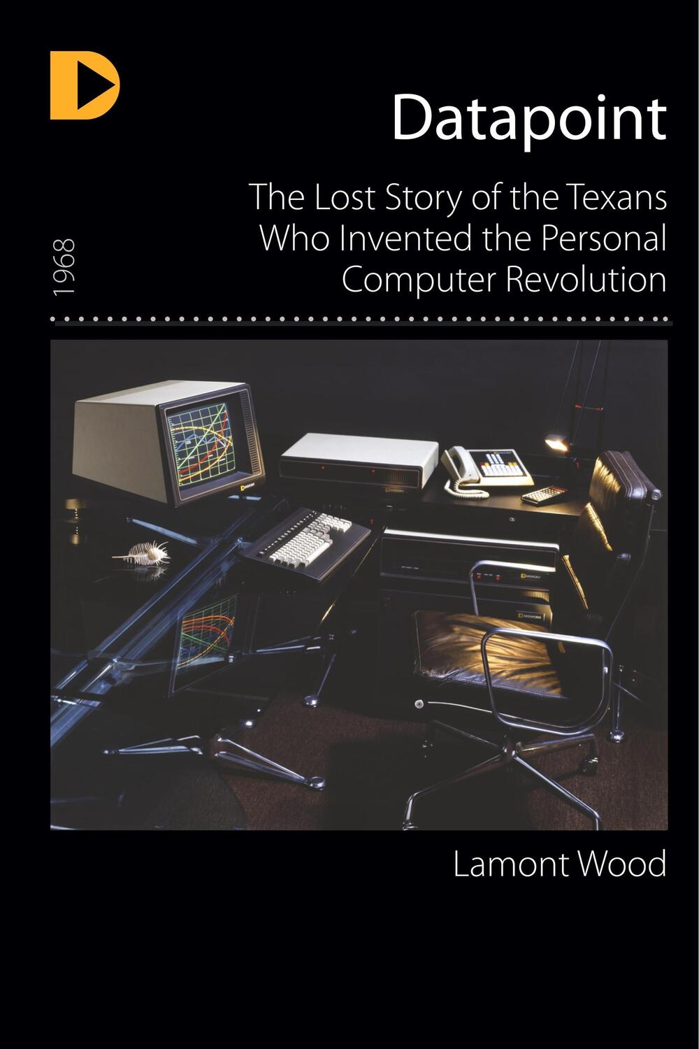 Cover: 9781936449361 | Datapoint | Lamont Wood | Taschenbuch | Paperback | Englisch | 2012