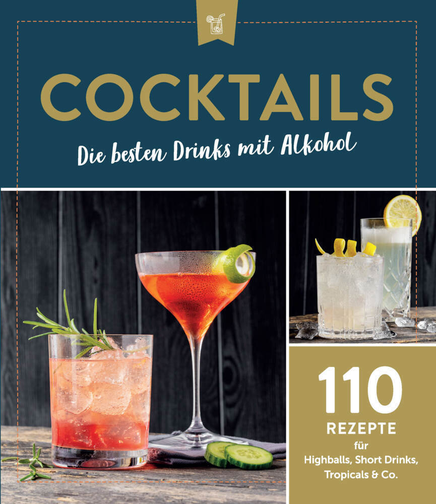 Cover: 9783625213239 | Cocktails - Die besten Drinks mit Alkoho | Taschenbuch