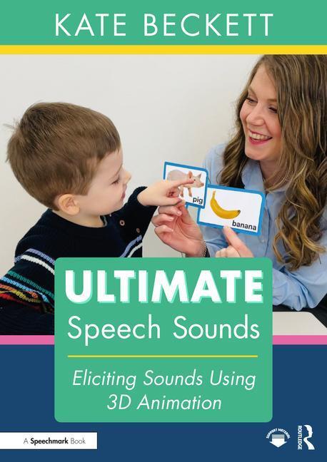 Cover: 9781032512693 | Ultimate Speech Sounds | Eliciting Sounds Using 3D Animation | Beckett
