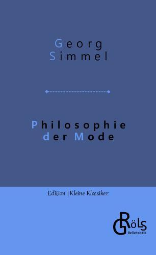 Cover: 9783988287472 | Philosophie der Mode | Georg Simmel | Taschenbuch | Paperback | 120 S.
