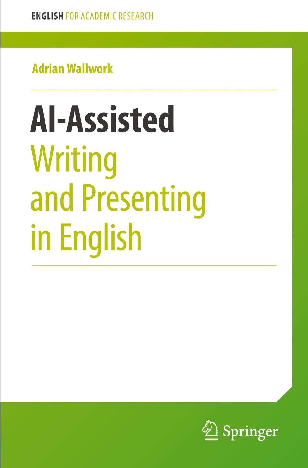 Cover: 9783031481468 | AI-Assisted Writing and Presenting in English | Adrian Wallwork | Buch