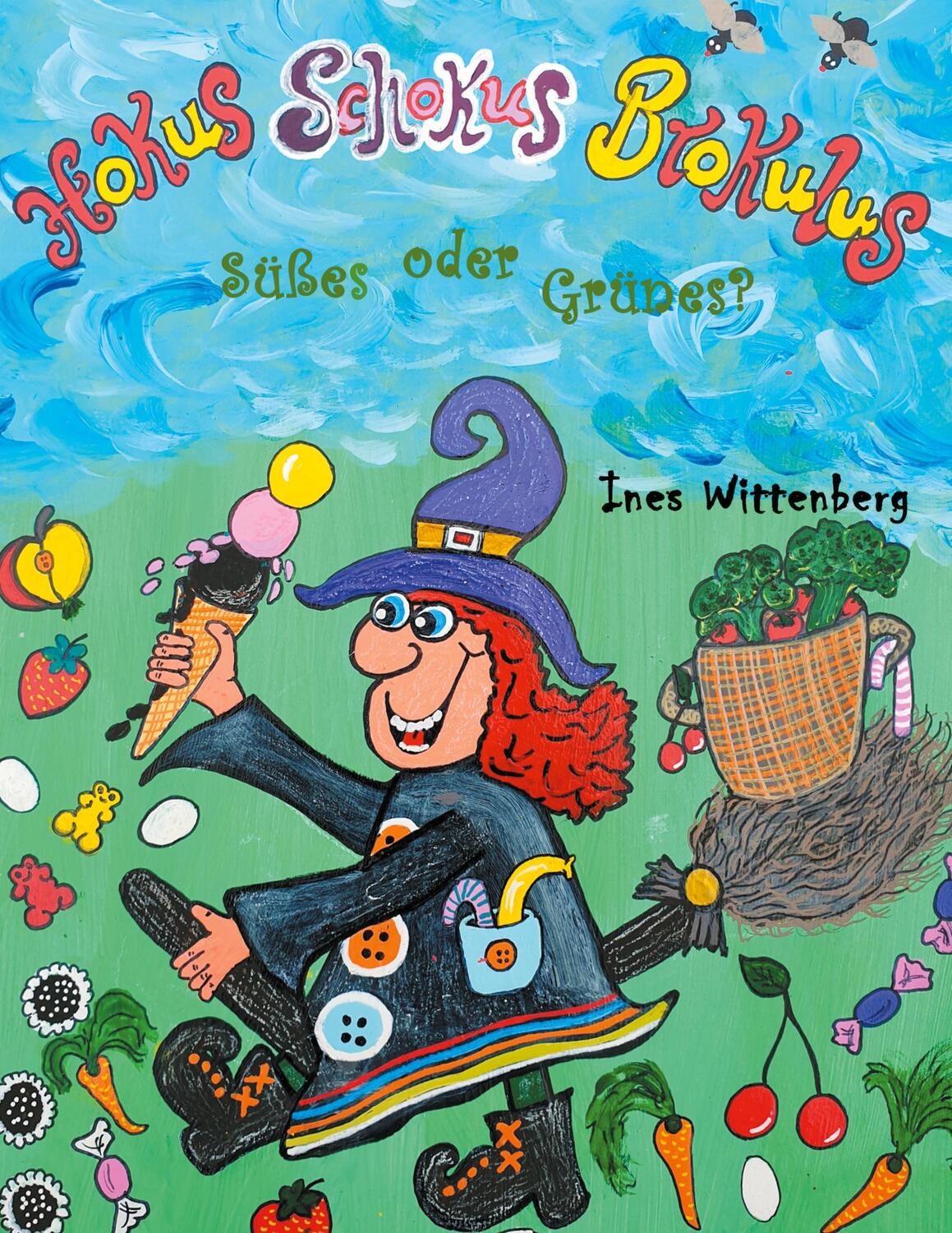 Cover: 9783751936736 | Hokus Schokus Brokulus | Süßes oder Grünes | Ines Wittenberg | Buch