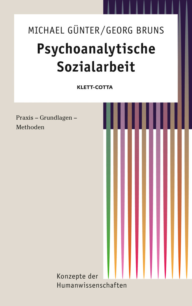 Psychoanalytische Sozialarbeit (Konzepte der Humanwissenschaften) - Günter, Michael