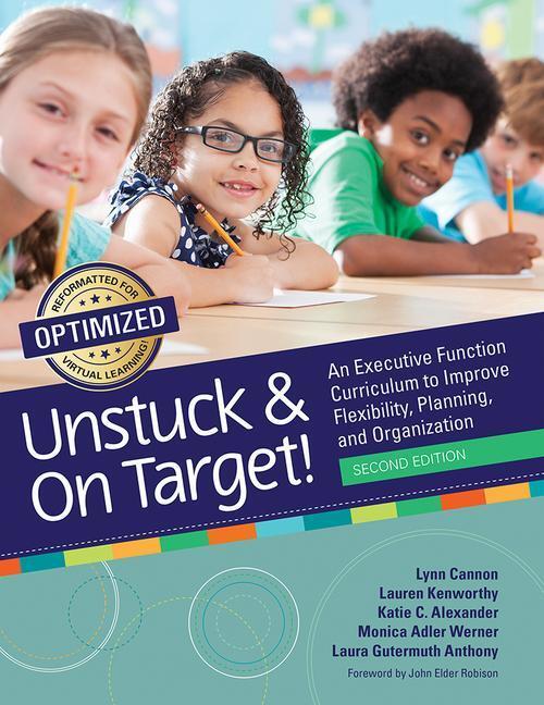 Cover: 9781681254906 | Unstuck and on Target!: An Executive Function Curriculum to Improve...