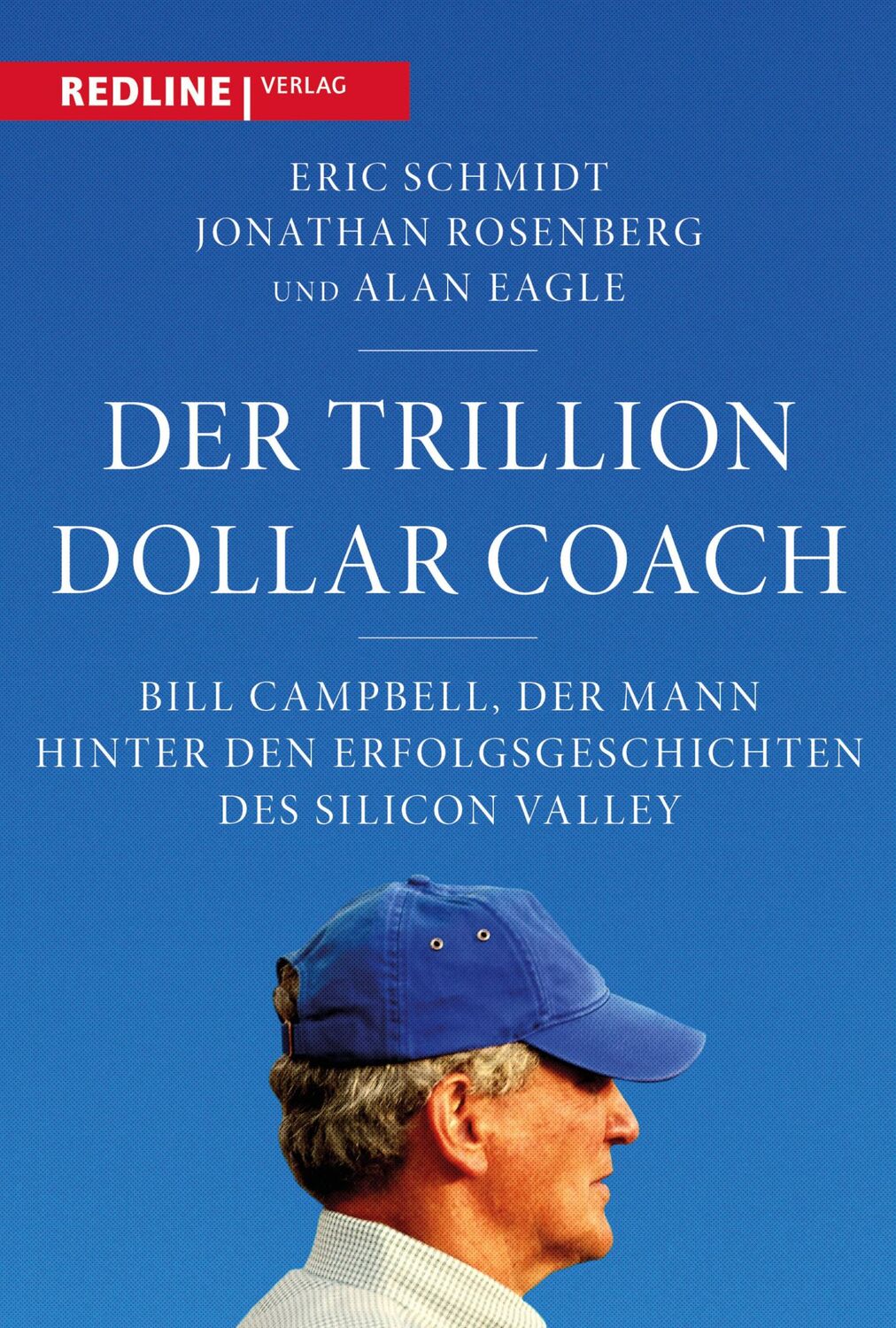 Cover: 9783868818024 | Der Trillion Dollar Coach | Eric Schmidt (u. a.) | Buch | 224 S.