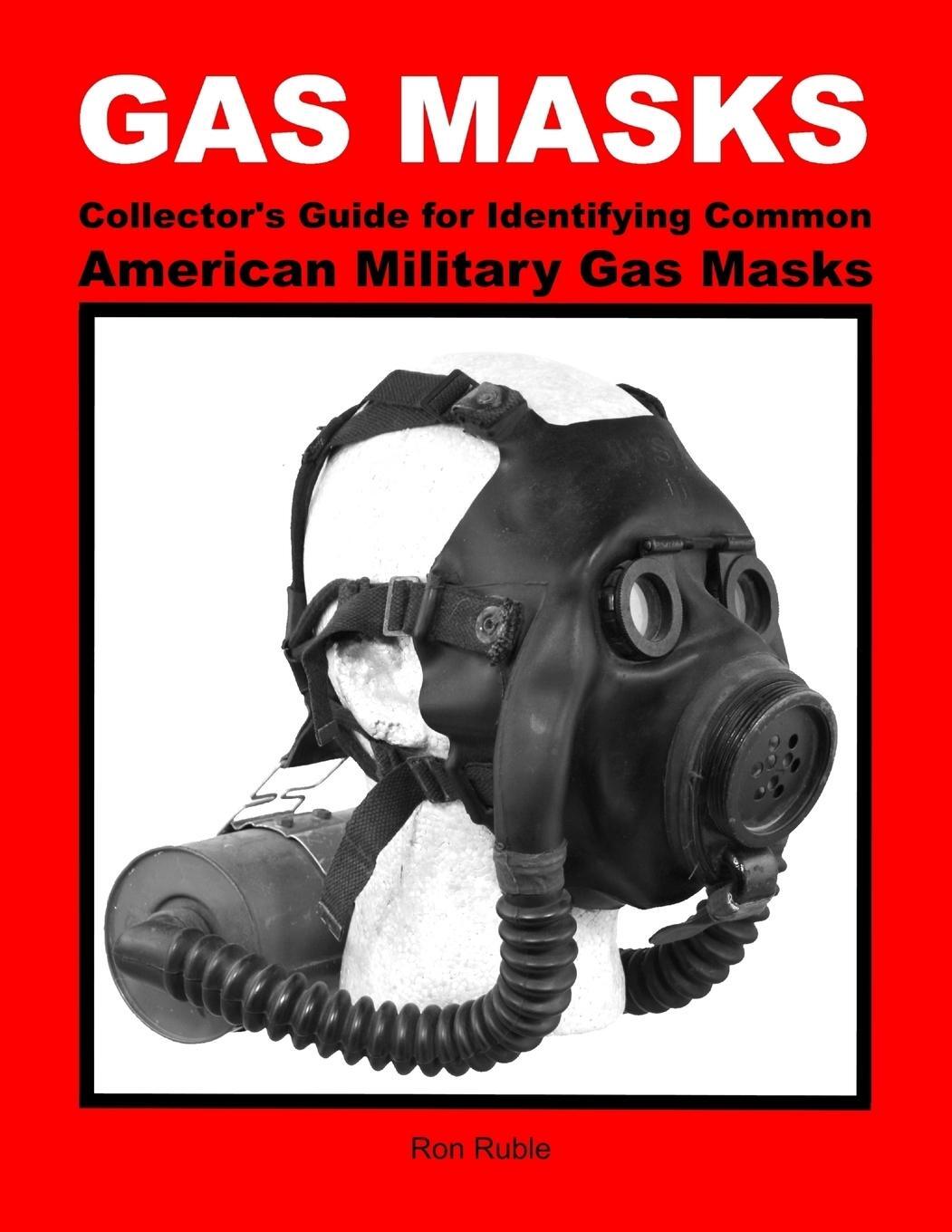 Cover: 9781365283390 | GAS MASKS Collector's Guide for Identifying Common American...