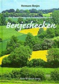Cover: 9783924749156 | Die Vernetzung von Lebensräumen mit Benjeshecken | Hermann Benjes