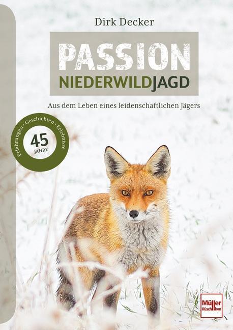 Cover: 9783275022977 | Passion Niederwildjagd | Aus dem Leben eines leidenschaftlichen Jägers
