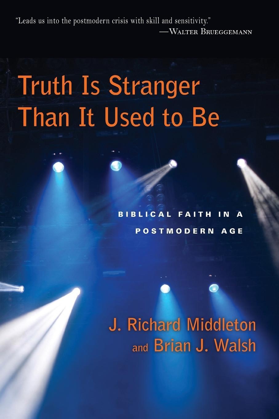Cover: 9780830818563 | Truth Is Stranger Than It Used to Be | J. Richard Middleton (u. a.)