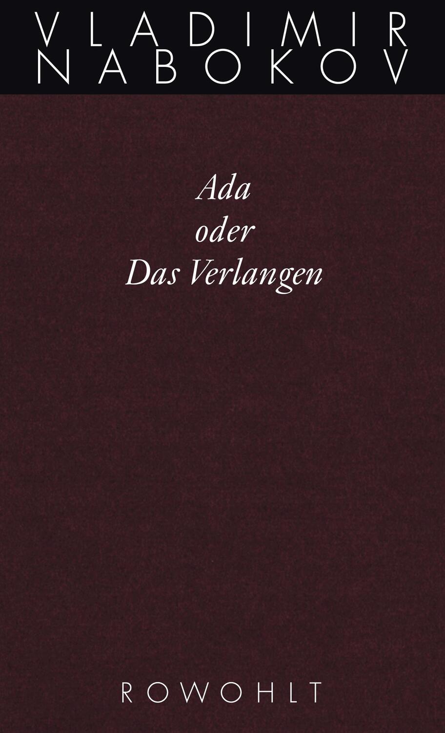 Cover: 9783498046491 | Gesammelte Werke. Band 11. Ada oder Das Verlangen | Vladimir Nabokov