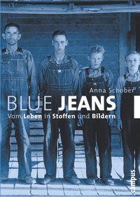 Cover: 9783593367538 | Blue Jeans | Vom Leben in Stoffen und Bildern | Anna Schober | Buch