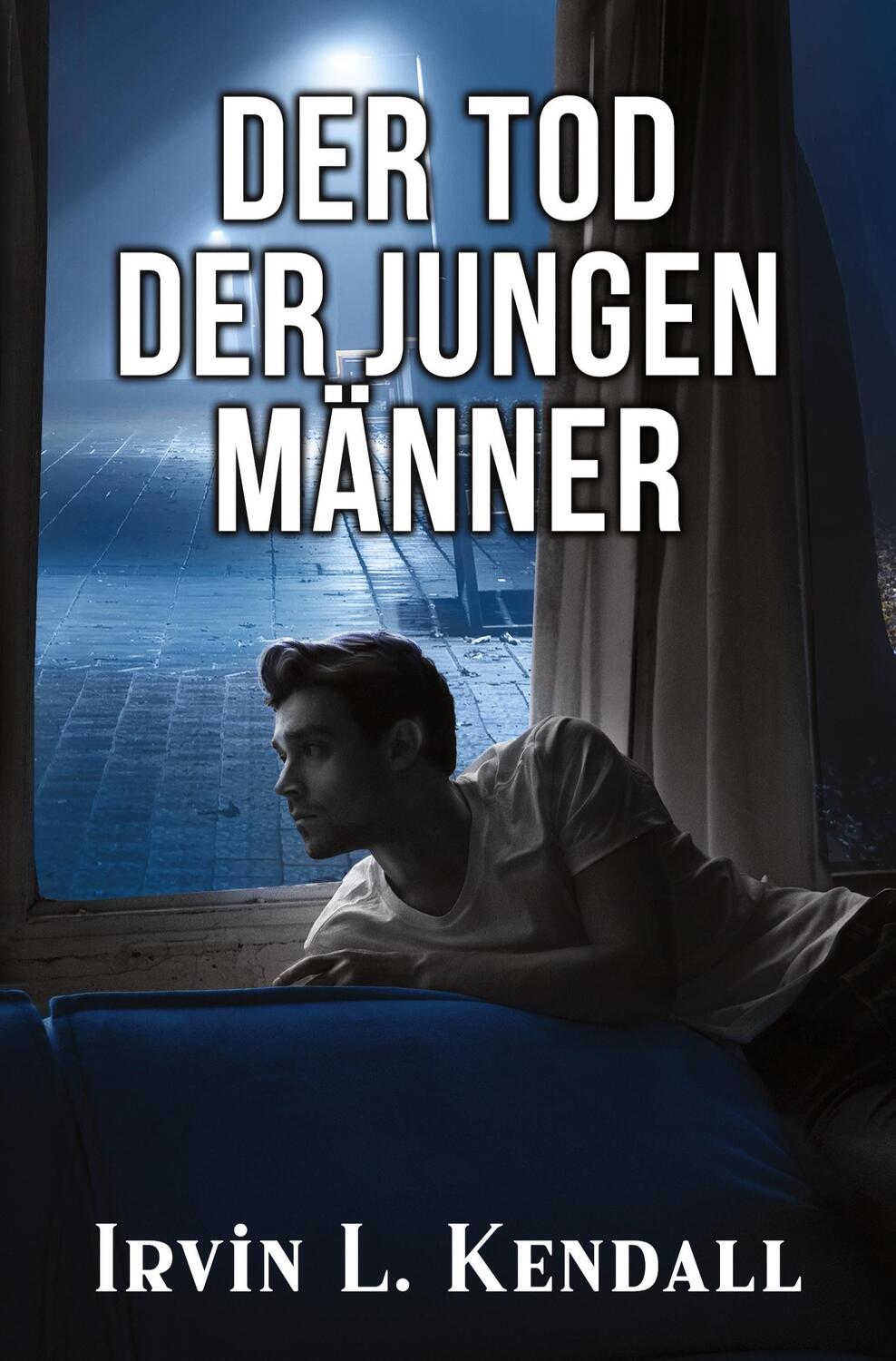 Cover: 9783754634714 | Der Tod der jungen Männer | Irvin L. Kendall | Taschenbuch | Paperback