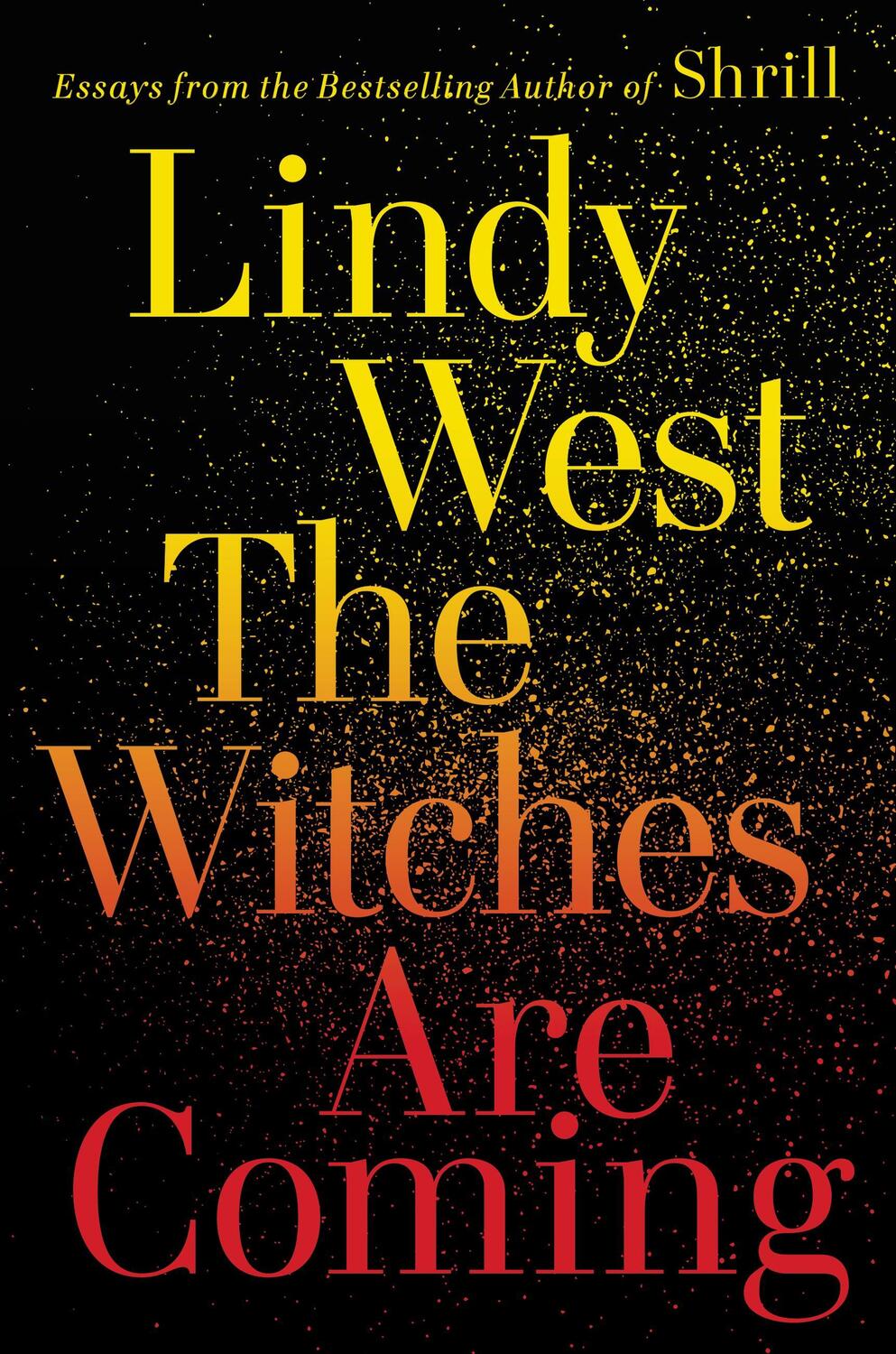 Cover: 9780316449885 | The Witches Are Coming | Lindy West | Buch | Englisch | 2019