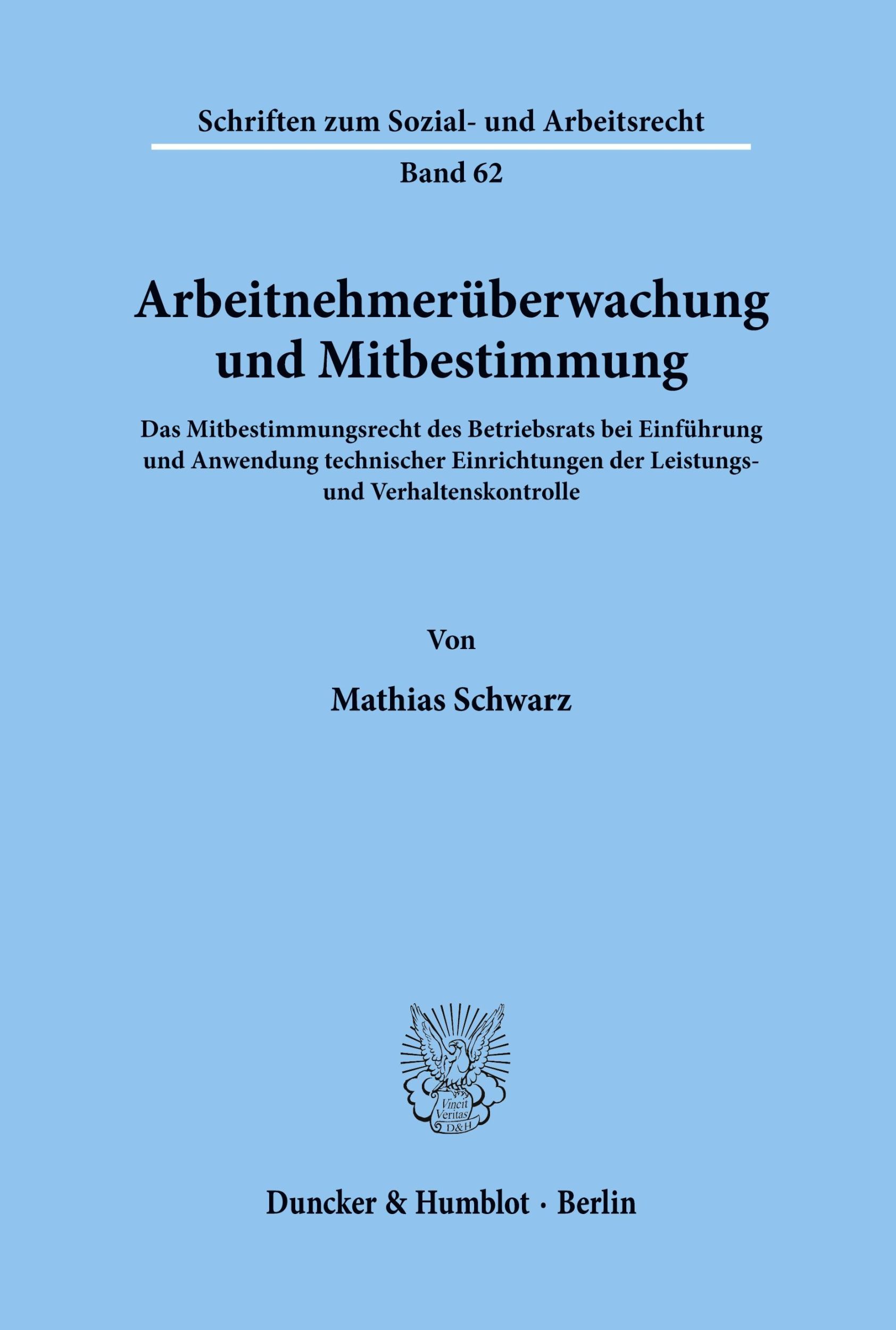 Cover: 9783428051816 | Arbeitnehmerüberwachung und Mitbestimmung. | Mathias Schwarz | Buch