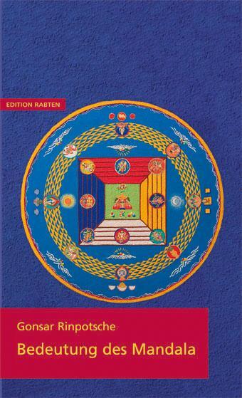 Cover: 9783905497724 | Bedeutung des Mandala | Gonsar Rinpotsche | Taschenbuch | Deutsch