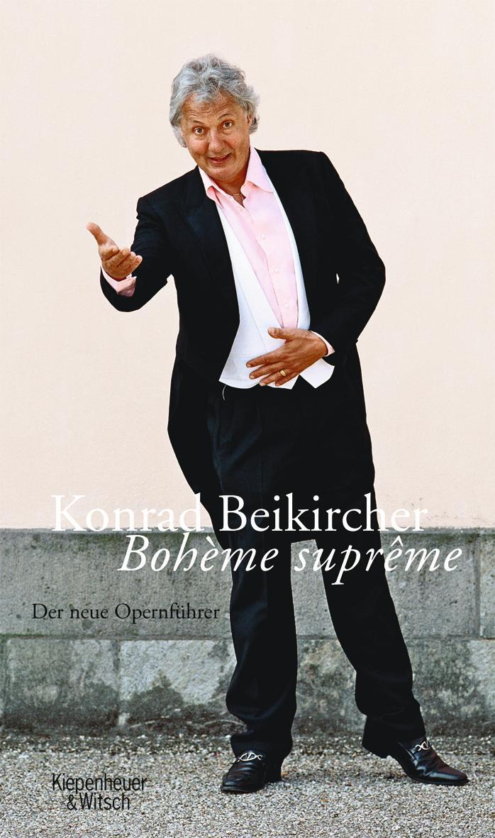 Cover: 9783462036787 | Bohème suprême | Der neue Opernführer | Konrad Beikircher | Buch