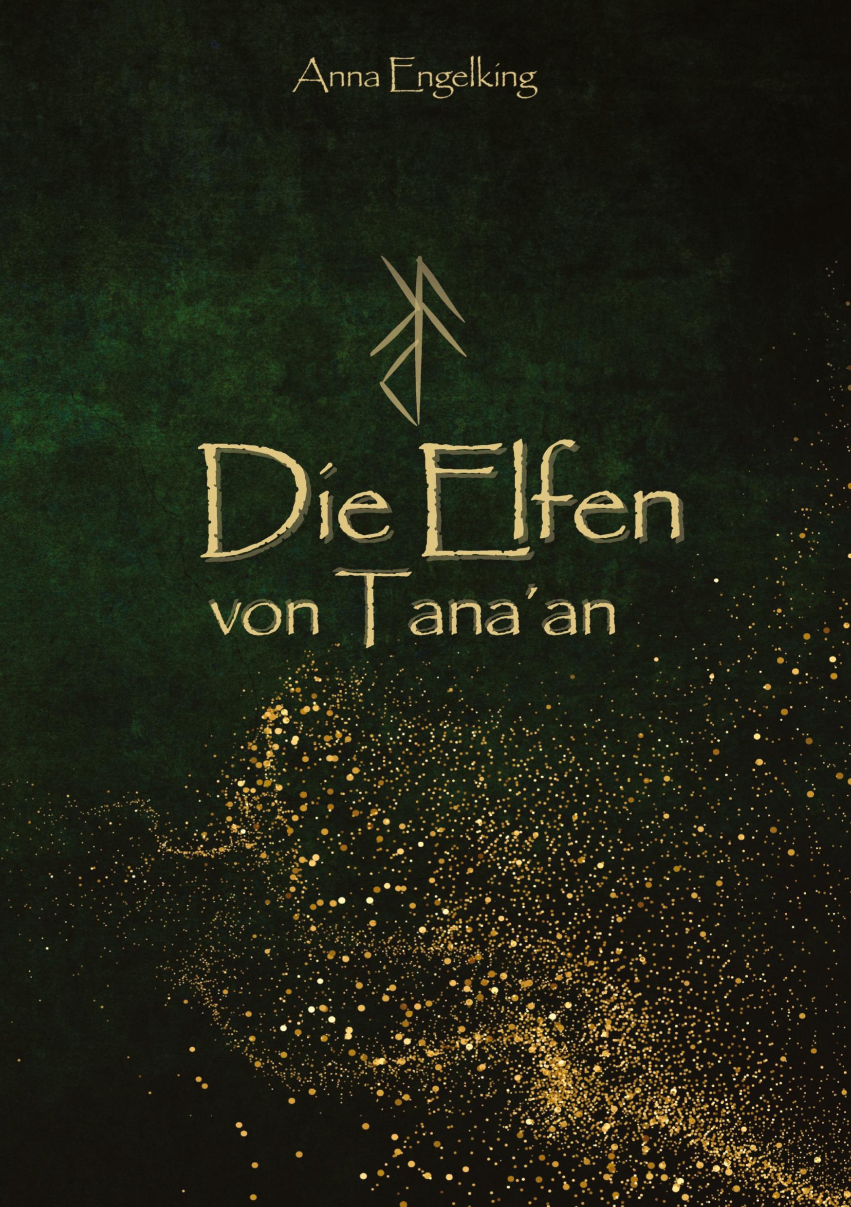 Cover: 9783384389619 | Die Elfen von Tana´an | Anna Engelking | Taschenbuch | 312 S. | 2024