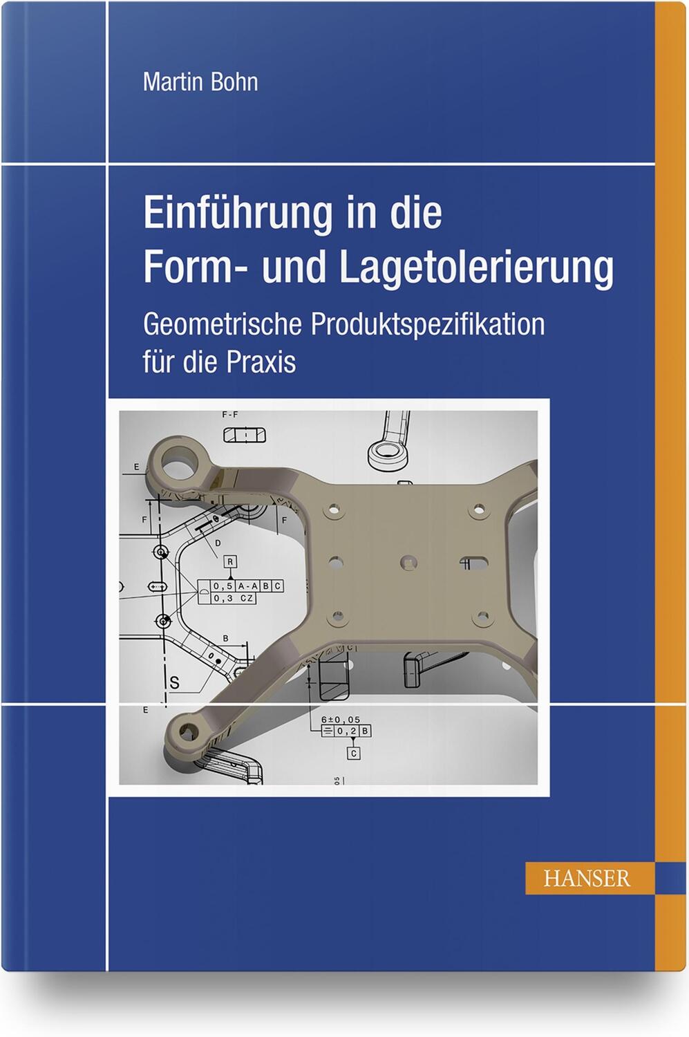 Cover: 9783446467279 | Einführung in die Form- und Lagetolerierung | Martin Bohn | Buch