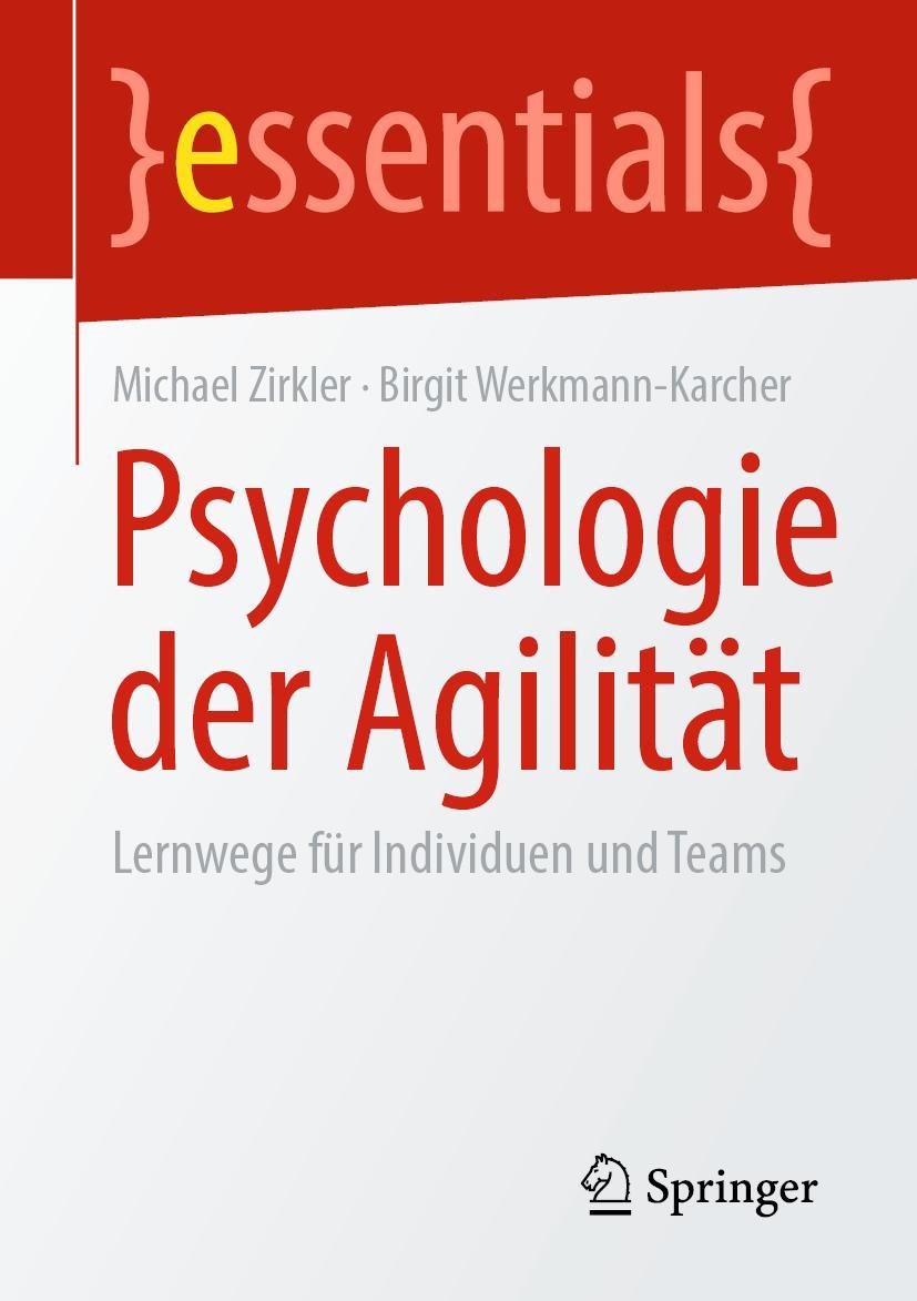 Cover: 9783658303563 | Psychologie der Agilität | Lernwege für Individuen und Teams | Buch