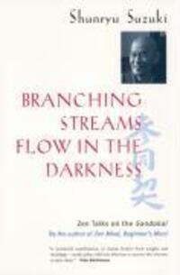 Cover: 9780520232129 | Branching Streams Flow in the Darkness | Zen Talks on the Sandokai