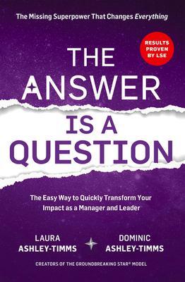 Cover: 9780117093911 | The Answer Is a Question: The Missing Superpower That Changes...