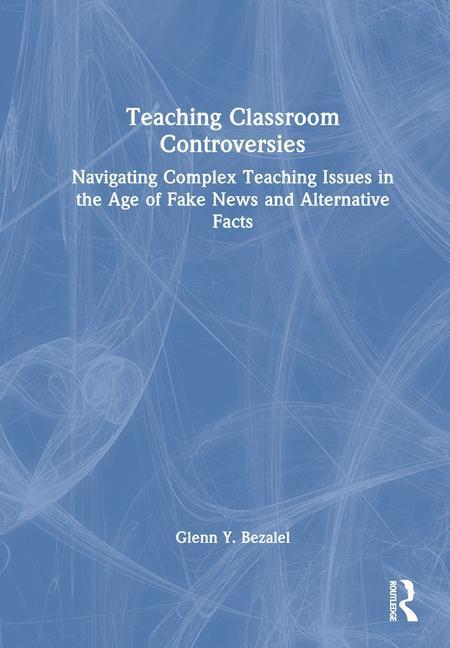 Cover: 9781032287331 | Teaching Classroom Controversies | Glenn Y. Bezalel | Taschenbuch