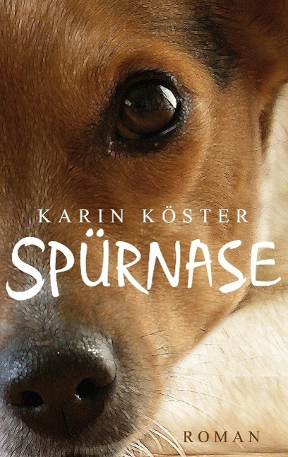 Cover: 9783739204383 | Spürnase | Karin Köster | Taschenbuch | Paperback | Deutsch | 2015