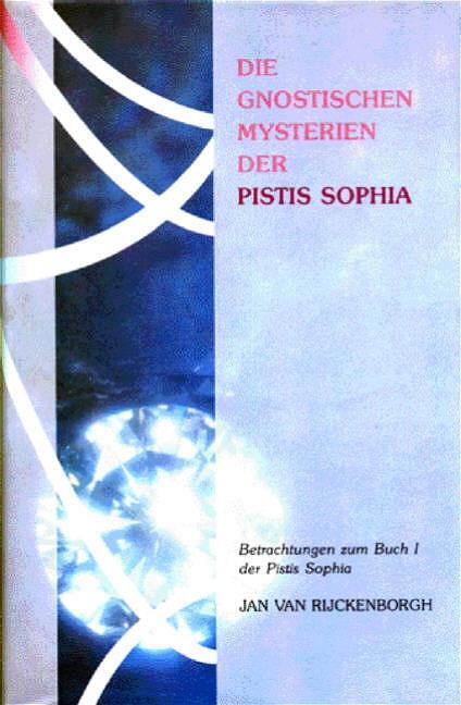 Cover: 9789067320917 | Die gnostischen Mysterien der Pistis Sophia | Jan van Rijckenborgh
